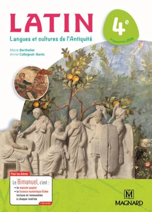 Latin, langues et cultures de l'Antiquité 4e : bimanuel : programme 2016 - Marie Berthelier