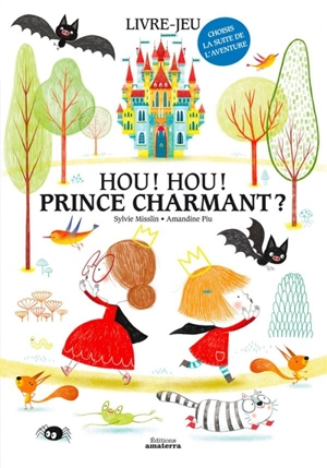 Hou ! hou ! prince charmant ? : livre-jeu - Sylvie Misslin