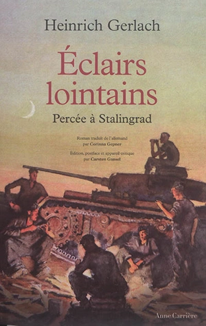 Eclairs lointains : percée à Stalingrad - Heinrich Gerlach