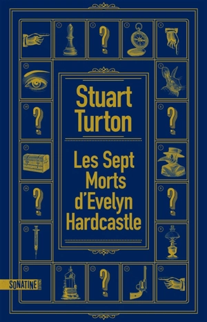 Les sept morts d'Evelyn Hardcastle - Stuart Turton