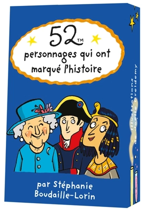 52 personnages qui ont marqué l'histoire - Stéphanie Boudaille-Lorin