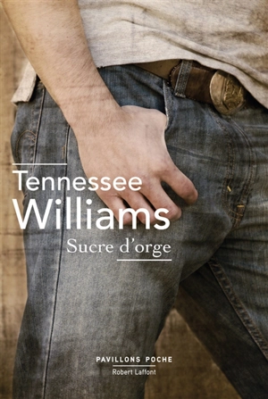 Sucre d'orge - Tennessee Williams