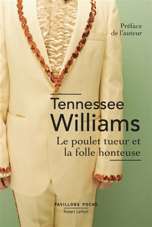 Le poulet tueur et la folle honteuse - Tennessee Williams