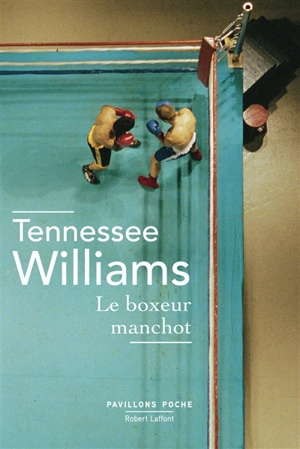 Le boxeur manchot - Tennessee Williams