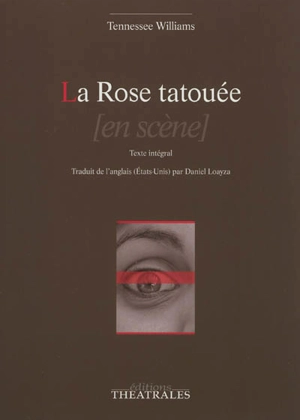 La rose tatouée - Tennessee Williams