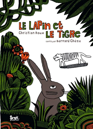Le lapin et le tigre - Christian Roux