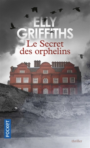 Le secret des orphelins - Elly Griffiths