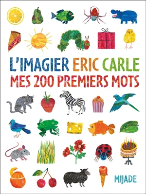 L'imagier Eric Carle : mes 200 premiers mots - Eric Carle