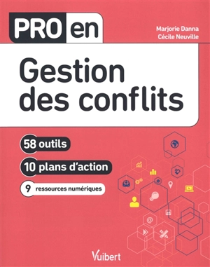 Gestion des conflits : 58 outils, 10 plans d'action, 9 ressources numériques - Marjorie Danna
