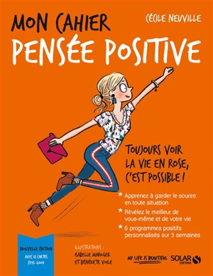 Mon cahier pensée positive : toujours voir la vie en rose, c'est possible ! - Cécile Neuville