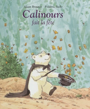 Calinours fait la fête - Alain Broutin