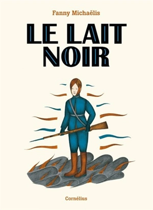 Le lait noir - Fanny Michaëlis