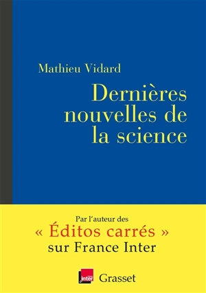 Dernières nouvelles de la science - Mathieu Vidard