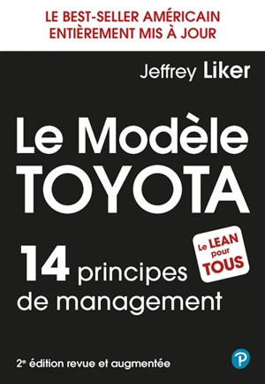 Le modèle Toyota : 14 principes de management - Jeffrey K. Liker