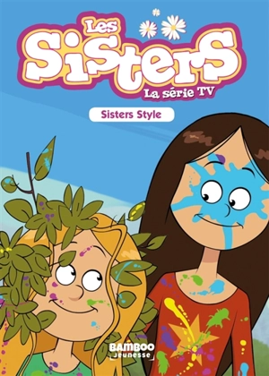 Les sisters : la série TV. Vol. 19. Sisters style - François Vodarzac