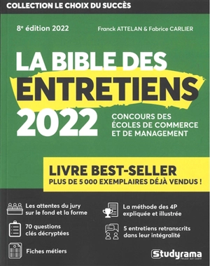 La bible des entretiens : concours des écoles de commerce et de management : 2022 - Franck Attelan