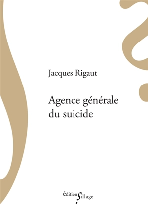 Agence générale du suicide - Jacques Rigaut