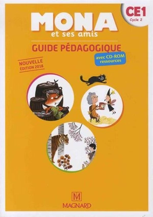 Mona et ses amis CE1, cycle 2 : guide pédagogique avec CD-ROM ressources - Joël Garnier