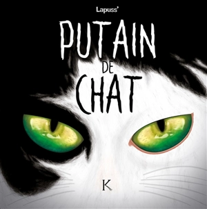 Putain de chat. Vol. 5 - Stéphane Lapuss'