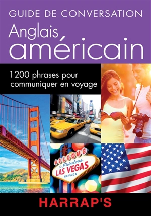Guide de conversation anglais américain : 1.200 phrases pour communiquer en voyage
