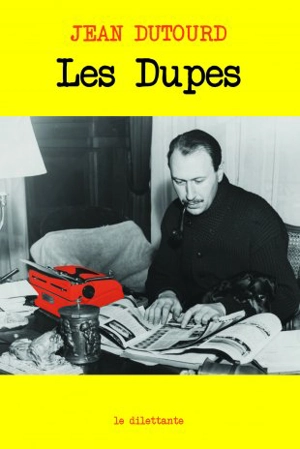 Les dupes - Jean Dutourd