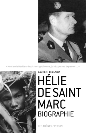 Hélie de Saint Marc : biographie - Laurent Beccaria