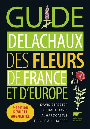 Guide Delachaux des fleurs de France et d'Europe - David Streeter