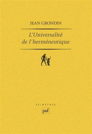 L'Universalité de l'herméneutique - Jean Grondin