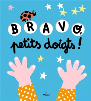 Bravo, petits doigts ! - Tristan Mory