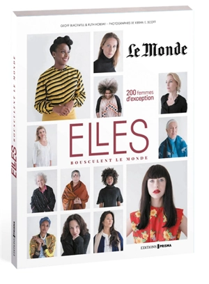 Elles bousculent le monde : 200 femmes d'exception - Geoff Blackwell