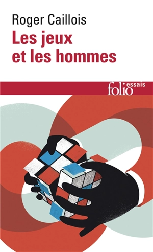 Les jeux et les hommes : le masque et le vertige - Roger Caillois