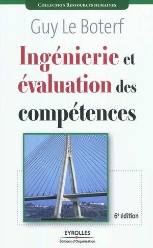 Ingénierie et évaluation des compétences - Guy Le Boterf