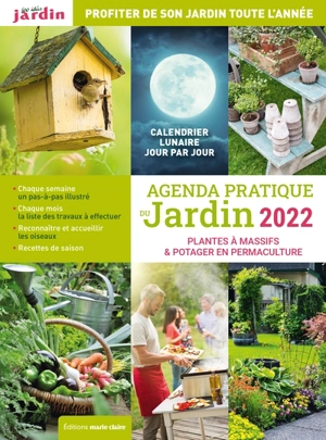 Agenda pratique du jardin 2022 : plantes à massifs & potager en permaculture : profiter de son jardin toute l'année - Sandra Lefrançois