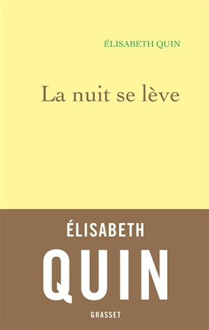 La nuit se lève - Elisabeth Quin