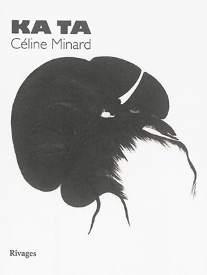 Ka ta - Céline Minard