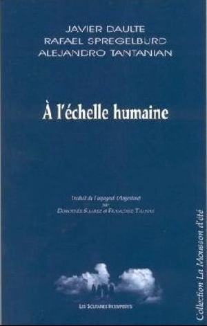 A l'échelle humaine - Javier Daulte