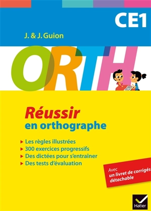 Réussir en orthographe, CE1 - Jean Guion