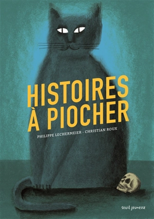 Histoires à piocher - Philippe Lechermeier