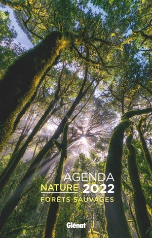 Agenda nature 2022 : forêts sauvages - Biosphoto