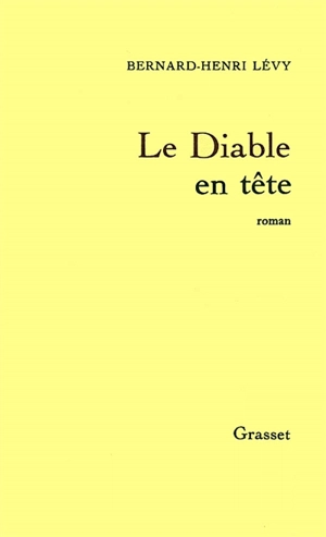 Le Diable en tête - Bernard-Henri Lévy