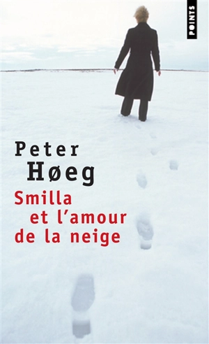Smilla et l'amour de la neige - Peter Hoeg