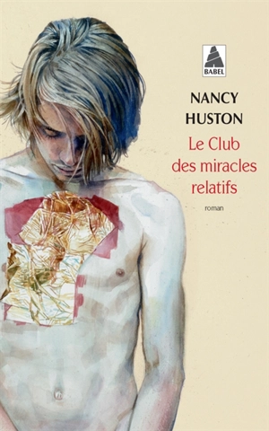 Le club des miracles relatifs - Nancy Huston