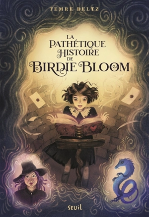 La pathétique histoire de Birdie Bloom - Temre Beltz