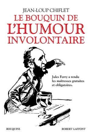 Le bouquin de l'humour involontaire - Jean-Loup Chiflet