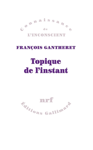 Topique de l'instant - François Gantheret