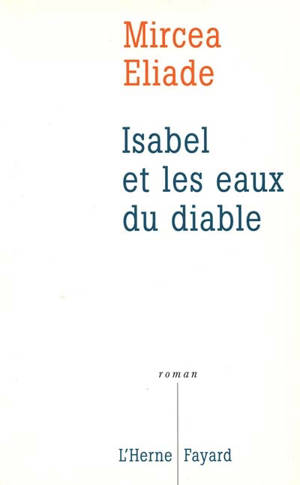Isabel et les eaux du diable - Mircea Eliade