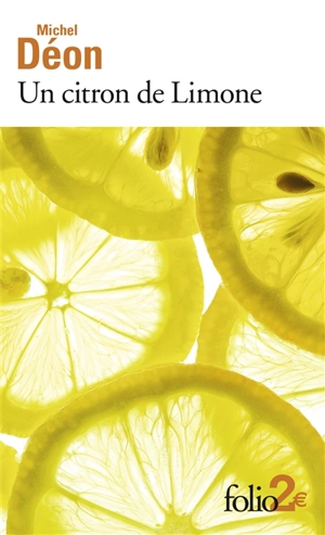 Un citron de Limone. Oublie... - Michel Déon