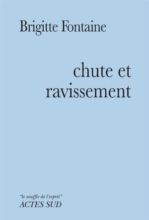 Chute et ravissement - Brigitte Fontaine