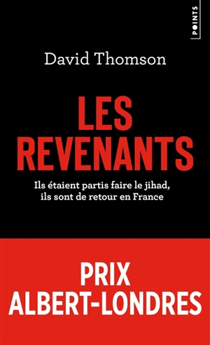 Les revenants : ils étaient partis faire le jihad, ils sont de retour en France - David Thomson