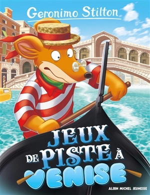 Geronimo Stilton. Vol. 62. Jeu de piste à Venise - Geronimo Stilton